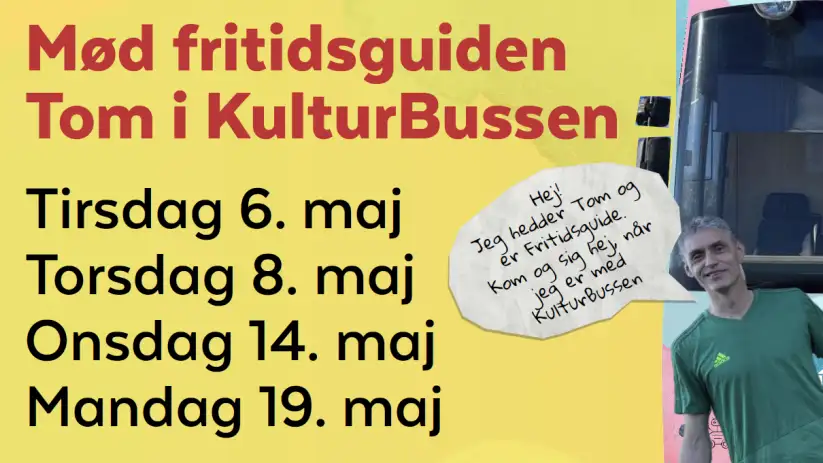 Plakat for datoer hvor man kan møde fritidsguiden Tom i KulturBussen, se brødteksten i artikel for datoer. 